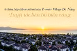 5 điểm hấp dẫn vượt trội của Premier Village Đà Nẵng