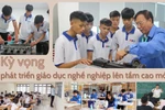 Kiến nghị Chính phủ, Bộ LĐ-TB&XH đánh giá 10 năm thực hiện Luật GD nghề nghiệp