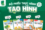 Bộ phiếu thực hành tạo hình cho trẻ mầm non - Cùng trẻ sáng tạo toàn diện