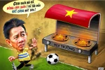 Biếm họa: HLV Hoàng Anh Tuấn e sợ ghế nóng tuyển Việt Nam