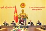 6 bộ chuẩn bị báo cáo Ủy ban Thường vụ Quốc hội