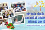 "Được ra đảo Sinh Tồn giảng dạy là cơ hội quý giá trong sự nghiệp GD của tôi"