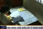 Học sinh ngồi nhầm lớp và những tiếng thở dài của người thầy!