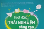 Băn khoăn về hoạt động trải nghiệm trong chương trình giáo dục phổ thông mới