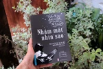 "Nhắm mắt nhìn sao” – Một thế giới khác mở ra khi chúng ta nhắm mắt lại ​