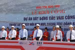 Thủ tướng Nguyễn Tấn Dũng phát lệnh khởi công cầu lớn nhất Việt Nam
