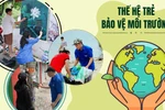 Đoàn thanh niên tổ chức hoạt động bảo vệ môi trường, phủ xanh đường phố
