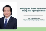 Tổng thư ký Hội Ngôn ngữ học VN: Giáo dục HS "3 đúng" hạn chế nói tục, chửi bậy