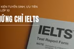 IELTS là tiêu chí ưu tiên xếp lớp, cấp học bổng lớp 10 nhiều trường tư TP.HCM