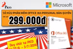 Trọn bộ Microsoft Office 365 bản quyền giá... 299.000 đồng tại PICO