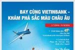 Khám phá sắc màu Châu Âu với VietinBank
