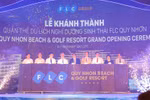 Khánh thành quần thể du lịch 7.000 tỷ đồng FLC Quy Nhơn