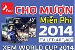 Miễn phí mượn tivi xem World Cup tại Pico