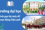 Trường đại học chia sẻ về những lợi ích khi thực hiện công tác tinh gọn bộ máy