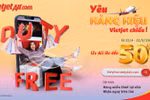 Cơ hội săn hàng hiệu chính hãng miễn thuế với Prebook Duty Free của Vietjet