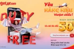 Cơ hội săn hàng hiệu chính hãng miễn thuế với Prebook Duty Free của Vietjet