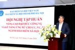 Tập huấn cán bộ bảo hiểm xã hội hướng tới sự hài lòng của người dân