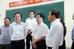 Bộ trưởng Giáo dục thị sát trước thời điểm thi Quốc gia