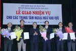 Các Trung tâm Ngoại ngữ sẽ hỗ trợ cho Đề án Ngoại ngữ 2020