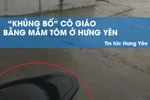 Vụ cô giáo bị khủng bố mắm tôm: Bộ Giáo dục chuyển đơn, yêu cầu báo cáo kết quả