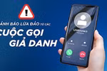 Hà Nội ra công văn cảnh giác thủ đoạn gọi điện lừa đảo phụ huynh học sinh