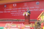 Khánh thành bếp ăn mẫu 2,3 tỷ đồng ở Lạng Sơn giúp học sinh cải thiện dinh dưỡng