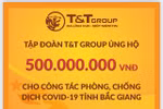 T&T Group tiếp tục hỗ trợ 1 tỷ đồng giúp Bắc Ninh, Bắc Giang chống dịch