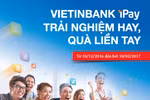 Nhận tiền ngay khi kích hoạt, thanh toán hóa đơn qua VietinBank iPay 