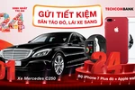 Cơ hội "Săn táo đỏ - Lái xe sang" khi gửi tiết kiệm tại Techcombank