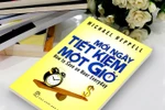 Giáo sư Nguyễn Lân Dũng đọc giùm bạn (67) - Mỗi ngày tiết kiệm một giờ