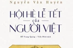 Tết xưa trong ký ức của Giáo sư Nguyễn Lân Dũng