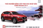 Mua Mazda CX-5 nhận chuyến du lịch Nhật Bản
