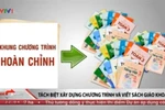 Bộ lấy đâu ra người viết sách giáo khoa, ăn nói ra sao với Ngân hàng Thế giới?