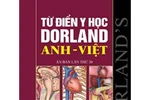 Từ điển Y khoa nổi tiếng thế giới Dorland đã có mặt ở Việt Nam
