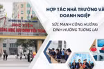 Doanh nghiệp hợp tác với trường ĐH thể hiện trách nhiệm xã hội và tầm nhìn xa