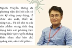 Học ngành Truyền thông đa phương tiện ở thời đại số, SV cần làm mới bản thân
