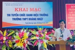 Thi tuyển công khai chức danh hiệu trưởng rất đáng hoan nghênh, cần nhân rộng