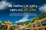 Hệ thống chùa, hang động tại Núi Bà Đen, Tây Ninh đa dạng như thế nào? 