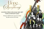 Hope Symphony 2022: Nơi âm nhạc kết nối những yêu thương