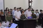 Xét xử vụ án gian lận thi cử ở Hà Giang kéo dài thêm hai ngày