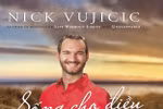 Ra mắt cuốn sách thứ ba của Nick Vujicic