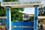 Có vi phạm, lãnh đạo cấp 2 Nhơn Phúc chỉ rút kinh nghiệm, giáo viên bức xúc