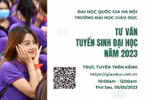 Ngày 5/5, Trường ĐH Giáo dục sẽ tư vấn trực tuyến tuyển sinh đại học năm 2023 
