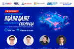 Nhân lực ngành Game Việt Nam: Tiềm năng và cơ hội