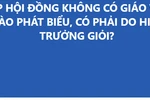 Họp hội đồng chỉ hiệu trưởng "đơn ca" có phải do lãnh đạo giỏi?
