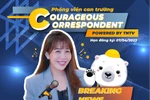 Phóng viên Can trường: Sân chơi bổ ích và cơ hội được MC Diệp Chi 'truyền nghề'