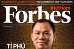 Forbes Việt Nam viết gì về tỷ phú đô la Phạm Nhật Vượng?