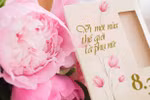 Lời chúc ngọt ngào dành tặng "một nửa thế giới" ngày 8/3