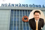 CEO tương lai của DongABank bất ngờ từ nhiệm