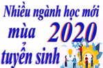 Những ngành học mới, lạ trong mùa tuyển sinh đại học 2020